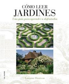 Vorderes Coverbild Cómo leer jardines : una guía para entender los jardines