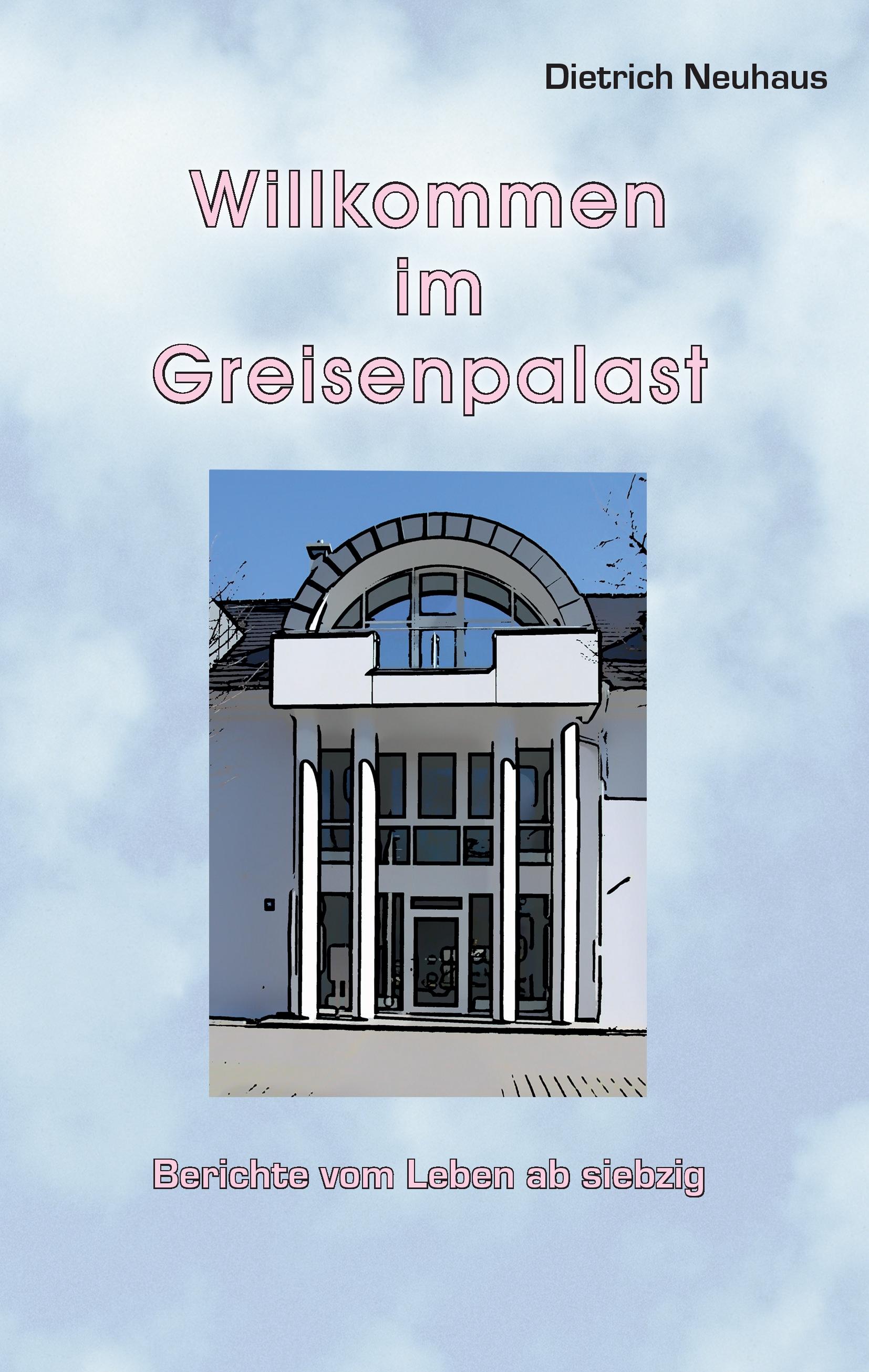 Vorderes Coverbild Willkommen im Greisenpalast