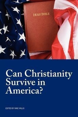 Vorderes Coverbild Can Christianity Survive in America?