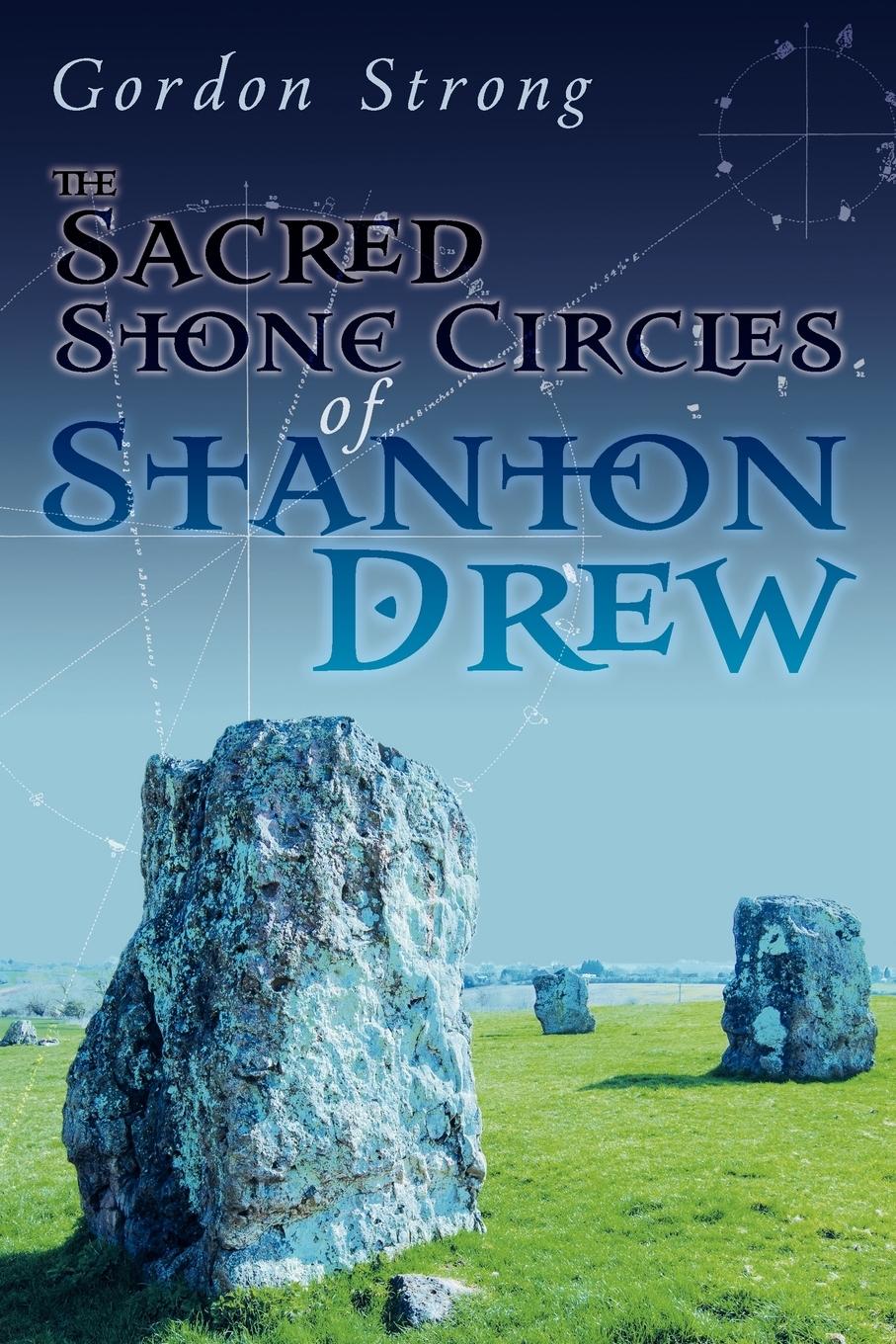 Vorderes Coverbild The Sacred Stone Circles of Stanton Drew
