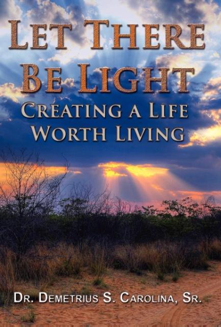 Vorderes Coverbild Let There Be Light Creating a Life Worth Living