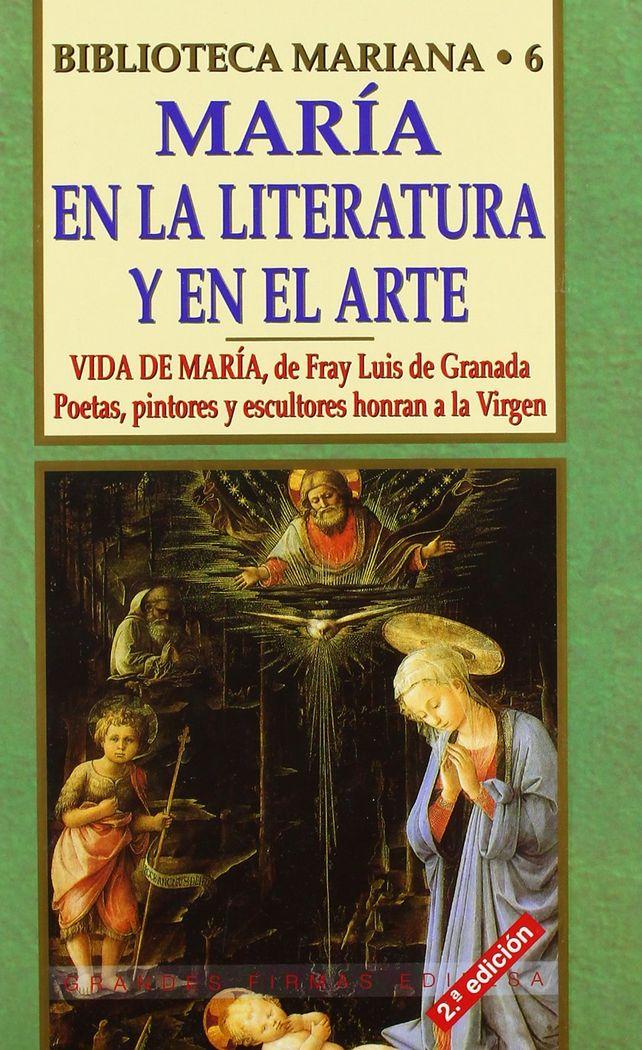 Vorderes Coverbild María, en la literatura y en el arte : vida de María, de Fray Luis de Granada : poetas, pintores y escultores honran a María