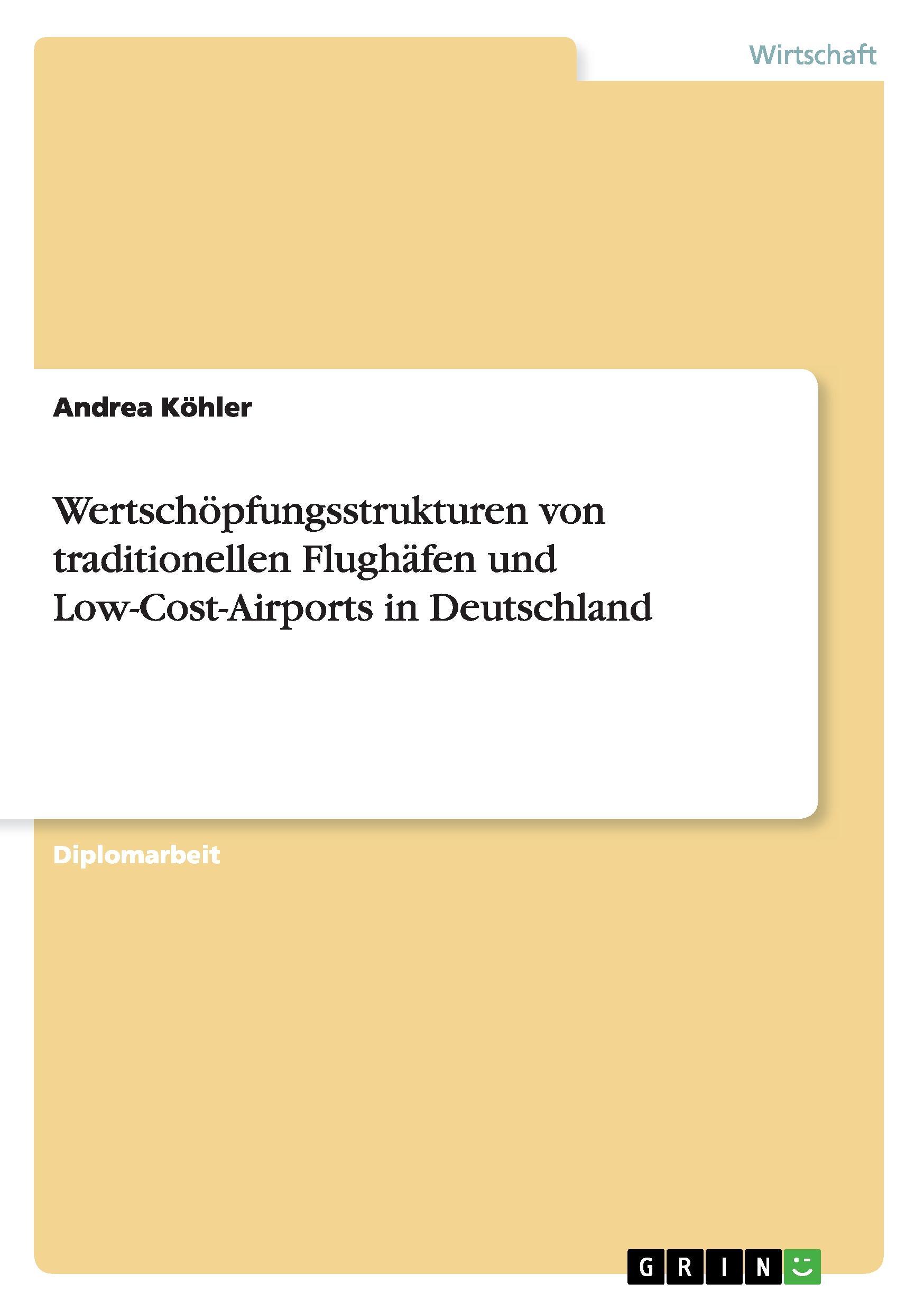 Vorderes Coverbild Wertschöpfungsstrukturen von traditionellen Flughäfen und Low-Cost-Airports in Deutschland