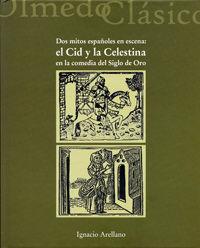 Vorderes Coverbild Dos mitos españoles en escena : el Cid y la Celestina en la comedia del siglo de Oro