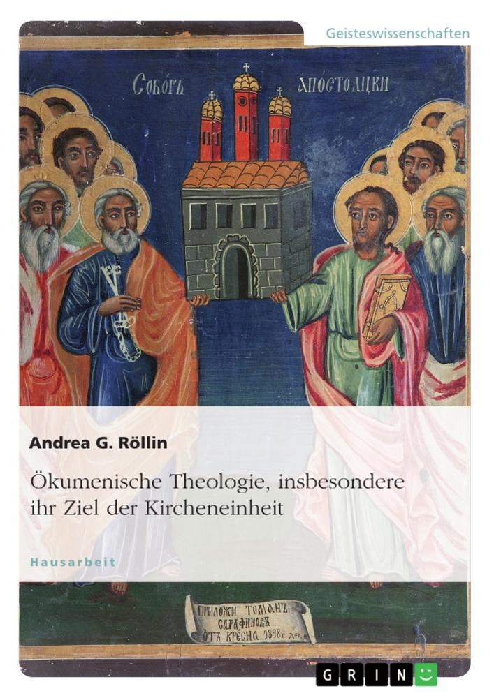 Vorderes Coverbild Ökumenische Theologie, insbesondere ihr Ziel der Kircheneinheit