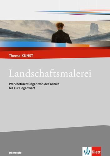 Vorderes Coverbild Thema Kunst Sekundarstufe II. Landschaftsmalerei