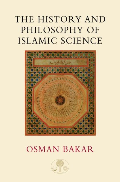 Vorderes Coverbild The History and Philosophy of Islamic Science
