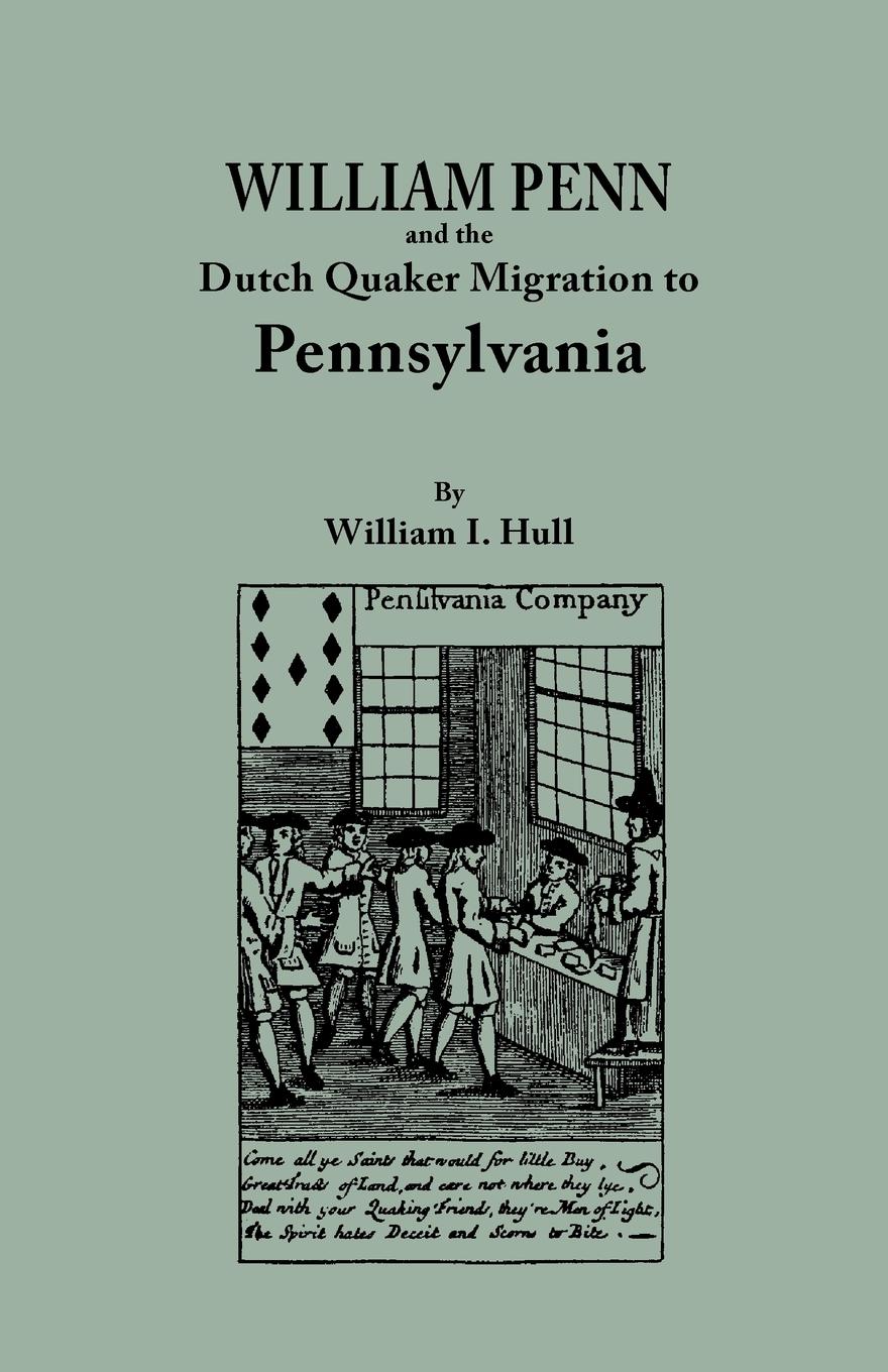 Vorderes Coverbild William Penn and the Dutch Quaker Migration to Pennsylvania