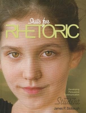 Vorderes Coverbild Skills for Rhetoric (Student): Developing Persuasive Communication