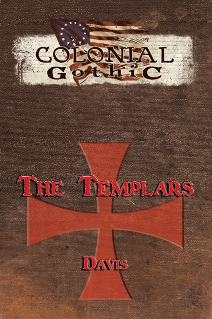 Vorderes Coverbild Colonial Gothic Organizations: The Templars