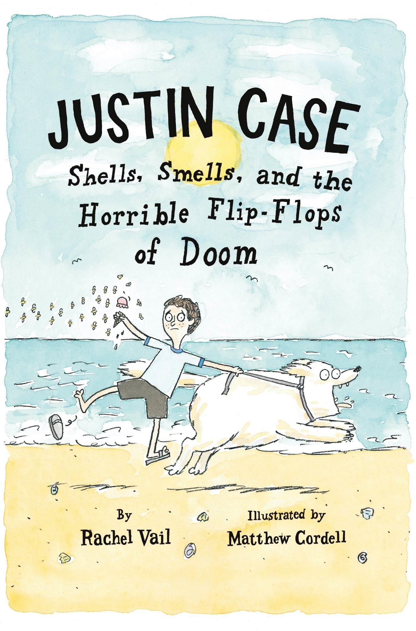 Vorderes Coverbild Justin Case: Shells, Smells, and the Horrible Flip-Flops of Doom