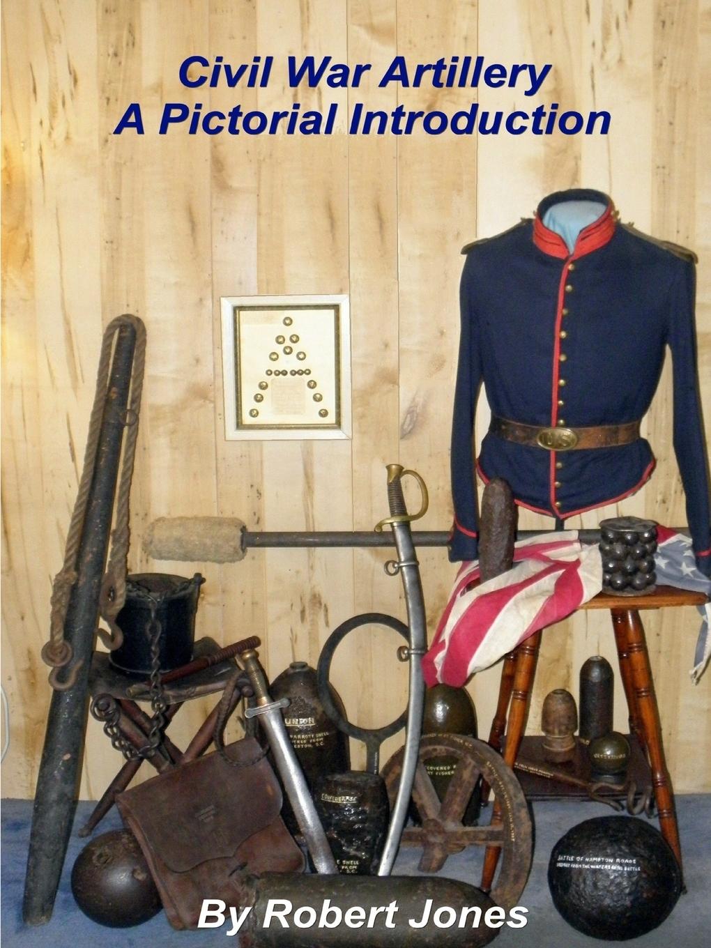 Vorderes Coverbild Civil War Artillery - A Pictorial Introduction