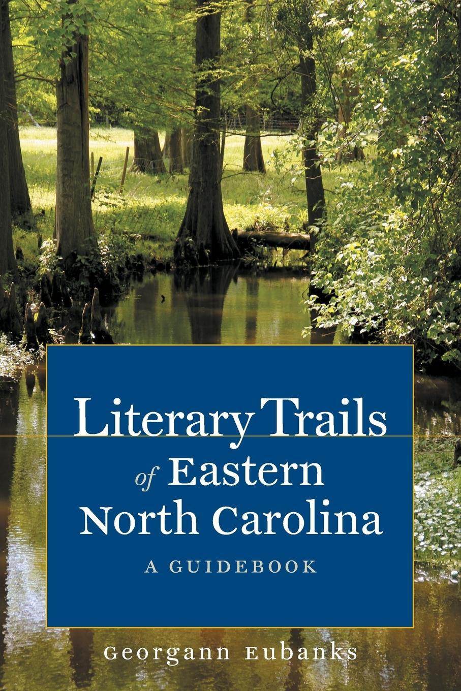 Vorderes Coverbild Literary Trails of Eastern North Carolina