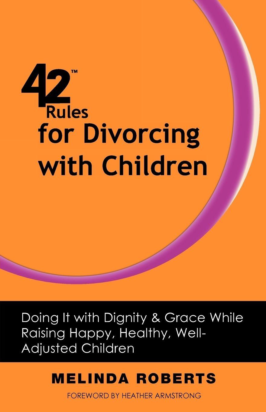Vorderes Coverbild 42 Rules for Divorcing with Children