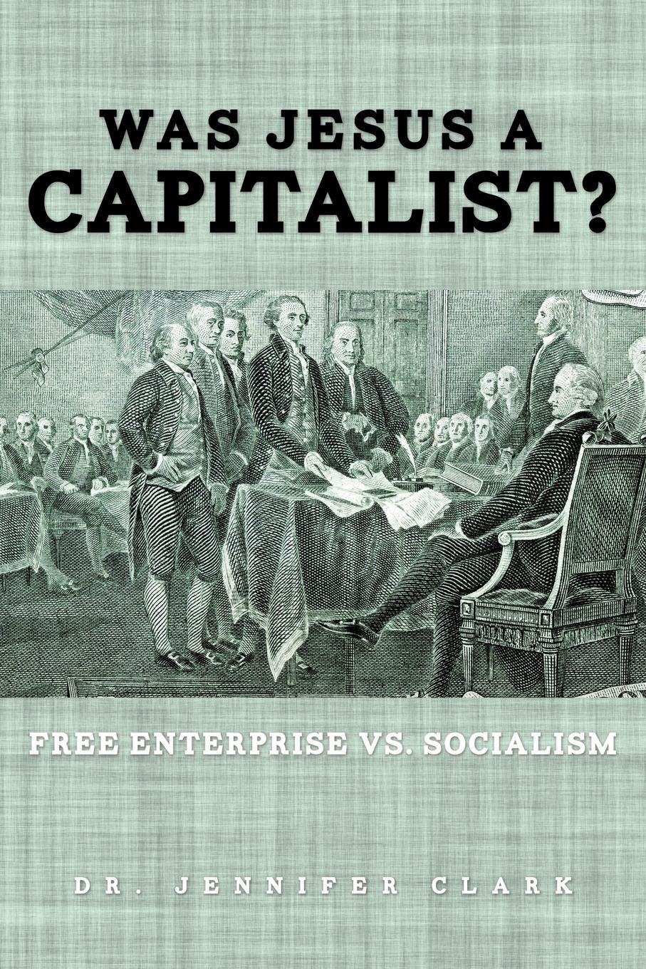 Vorderes Coverbild Was Jesus a Capitalist? Free Enterprise vs. Socialism