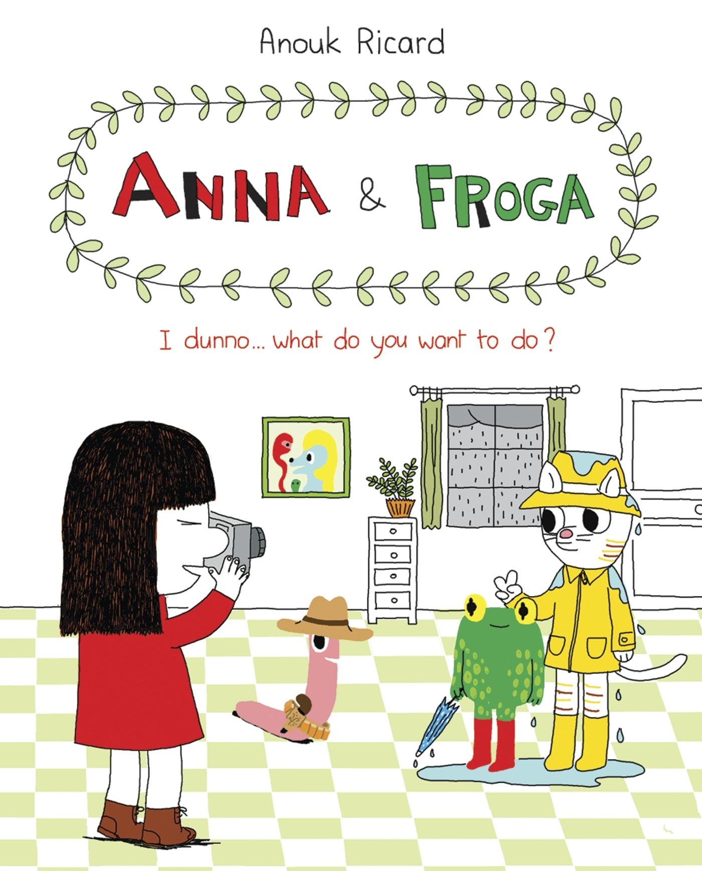 Vorderes Coverbild Anna and Froga: I Dunno, What Do You Want to Do?