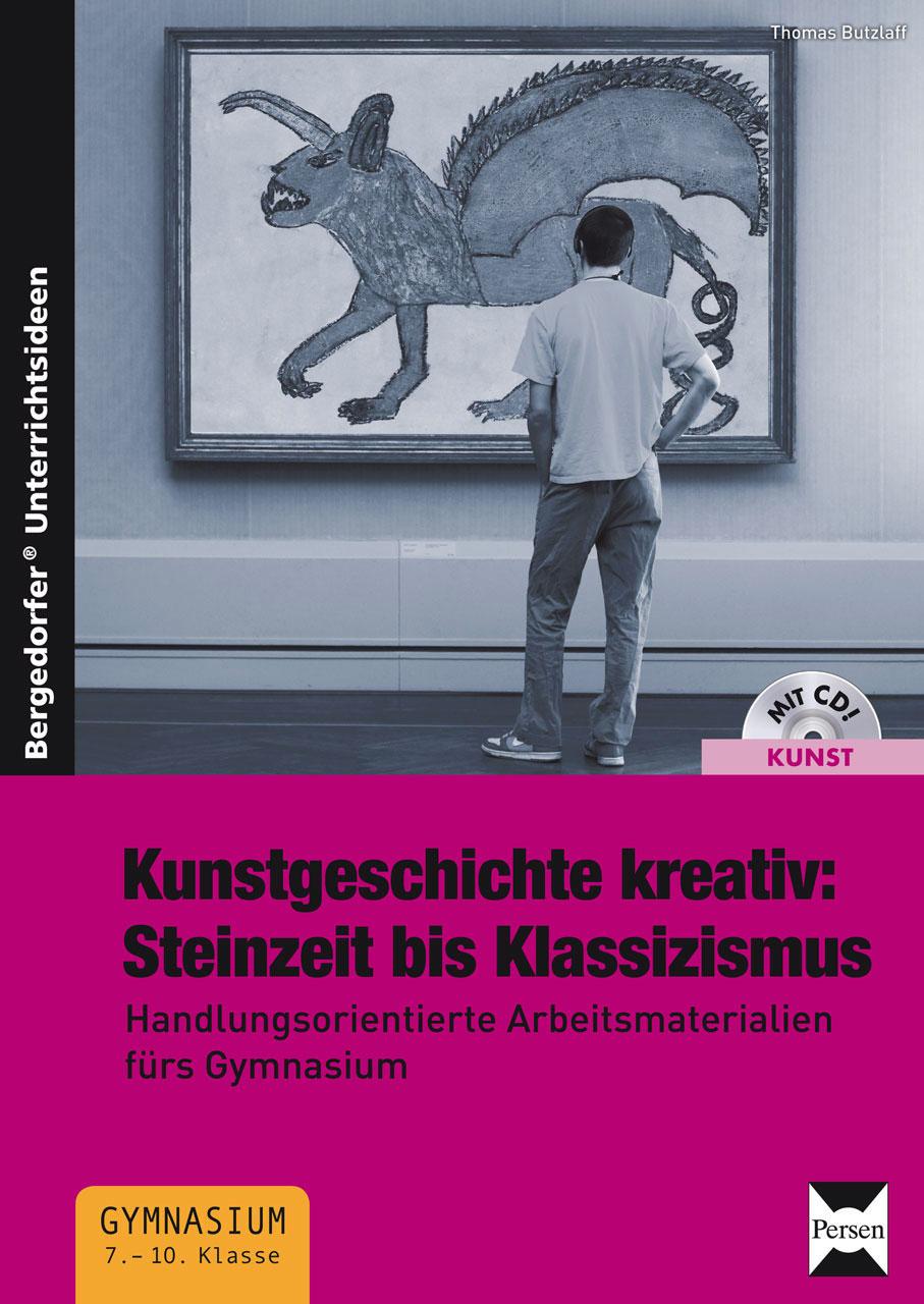 Vorderes Coverbild Kunstgeschichte kreativ: Steinzeit bis Klassizismus