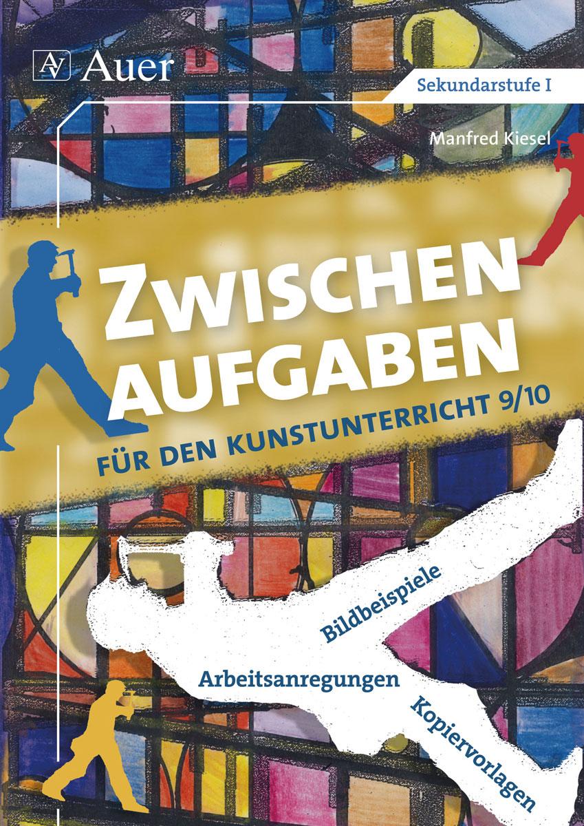 Vorderes Coverbild Zwischenaufgaben für den Kunstunterricht 9-10
