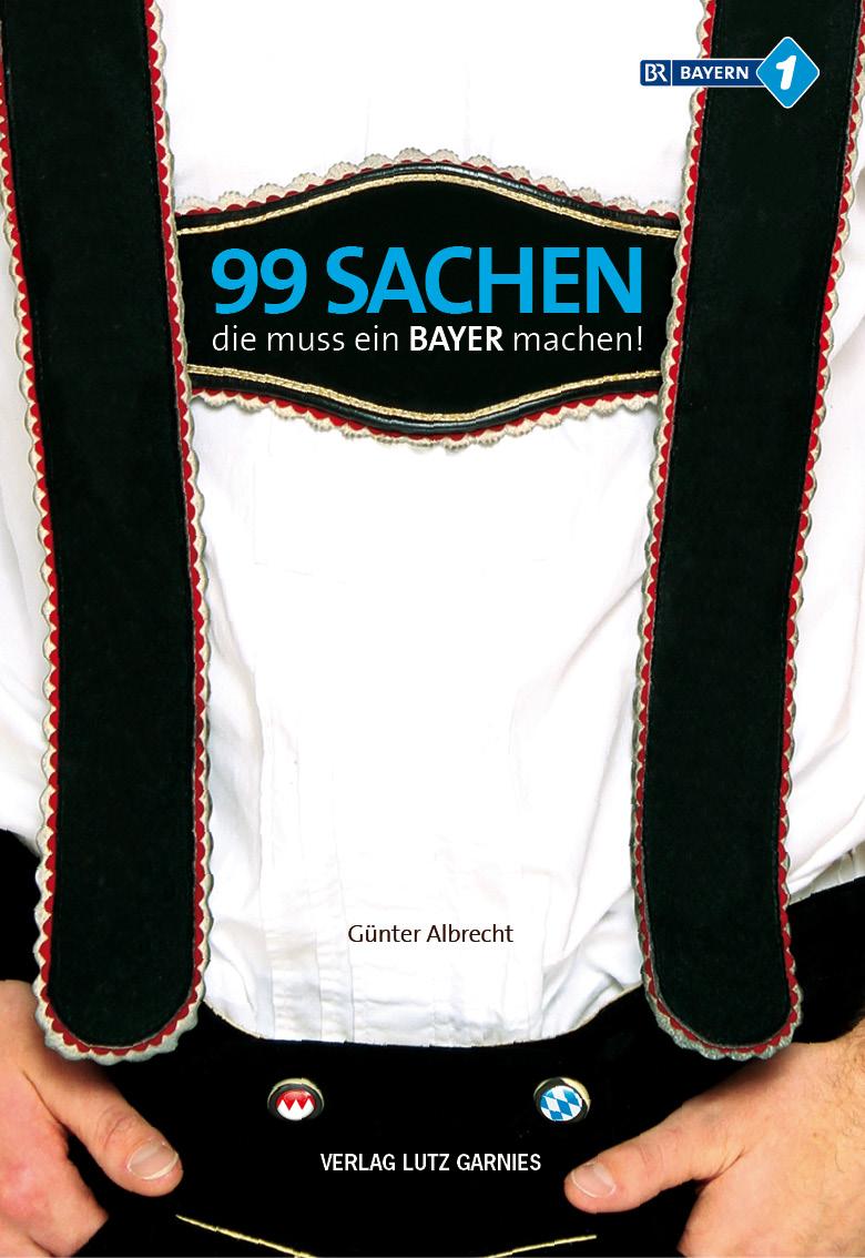 Vorderes Coverbild 99 Sachen, die muss ein Bayer machen!