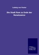 Vorderes Coverbild Die Stadt Rom zu Ende der Renaissance