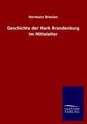 Vorderes Coverbild Geschichte der Mark Brandenburg im Mittelalter