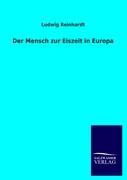 Vorderes Coverbild Der Mensch zur Eiszeit in Europa
