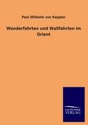 Vorderes Coverbild Wanderfahrten und Wallfahrten im Orient