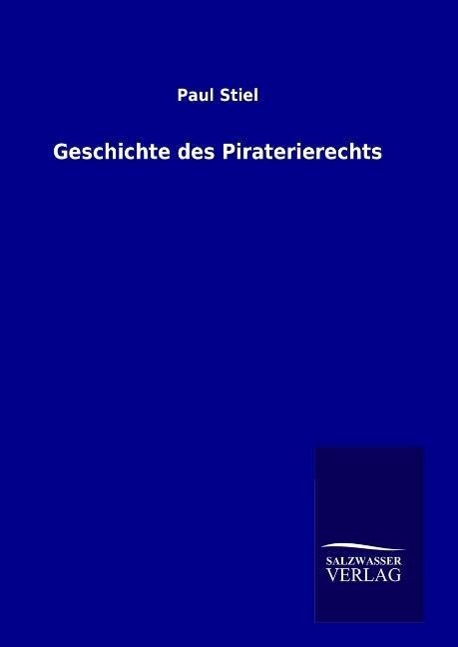 Vorderes Coverbild Geschichte des Piraterierechts
