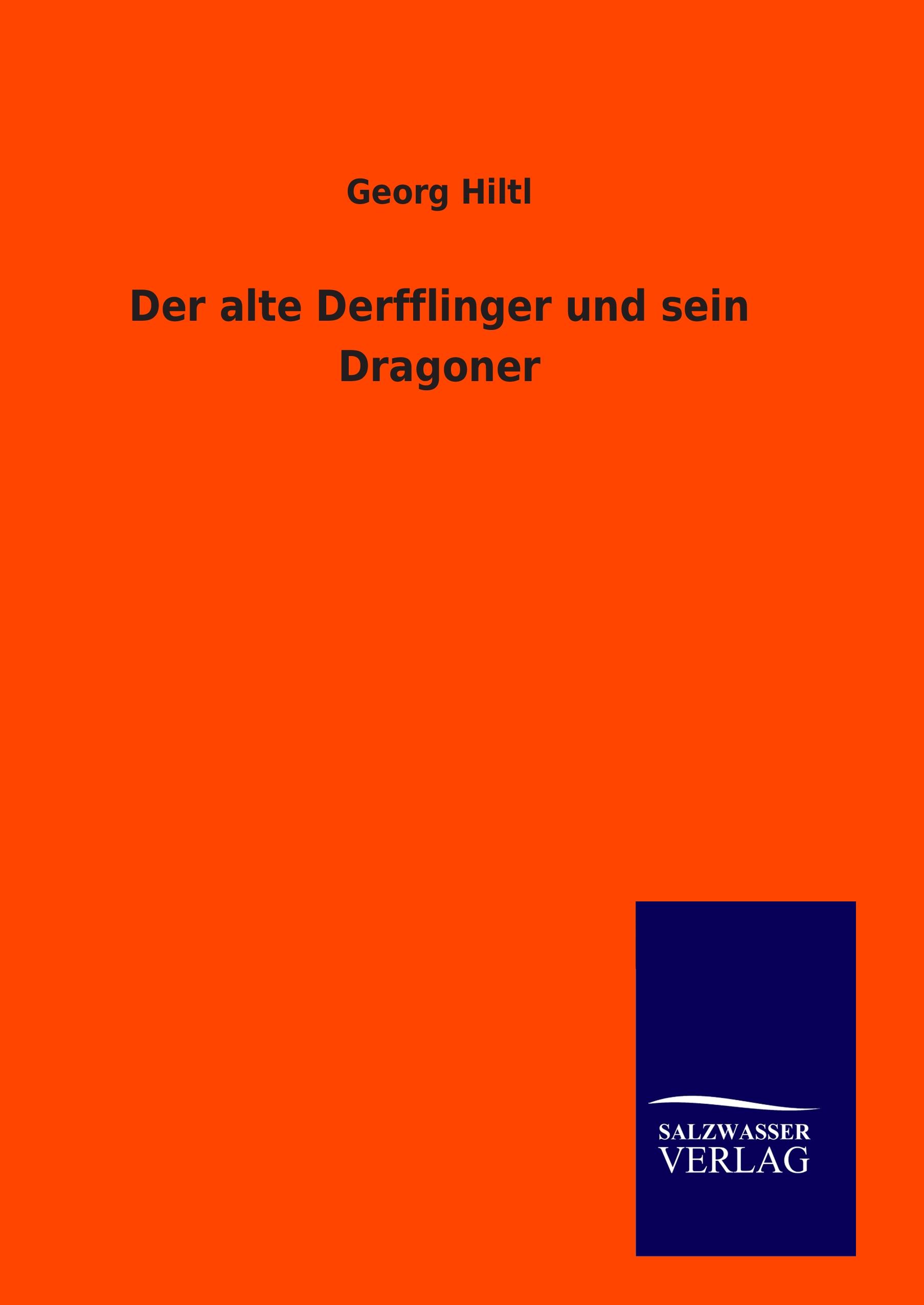 Vorderes Coverbild Der alte Derfflinger und sein Dragoner