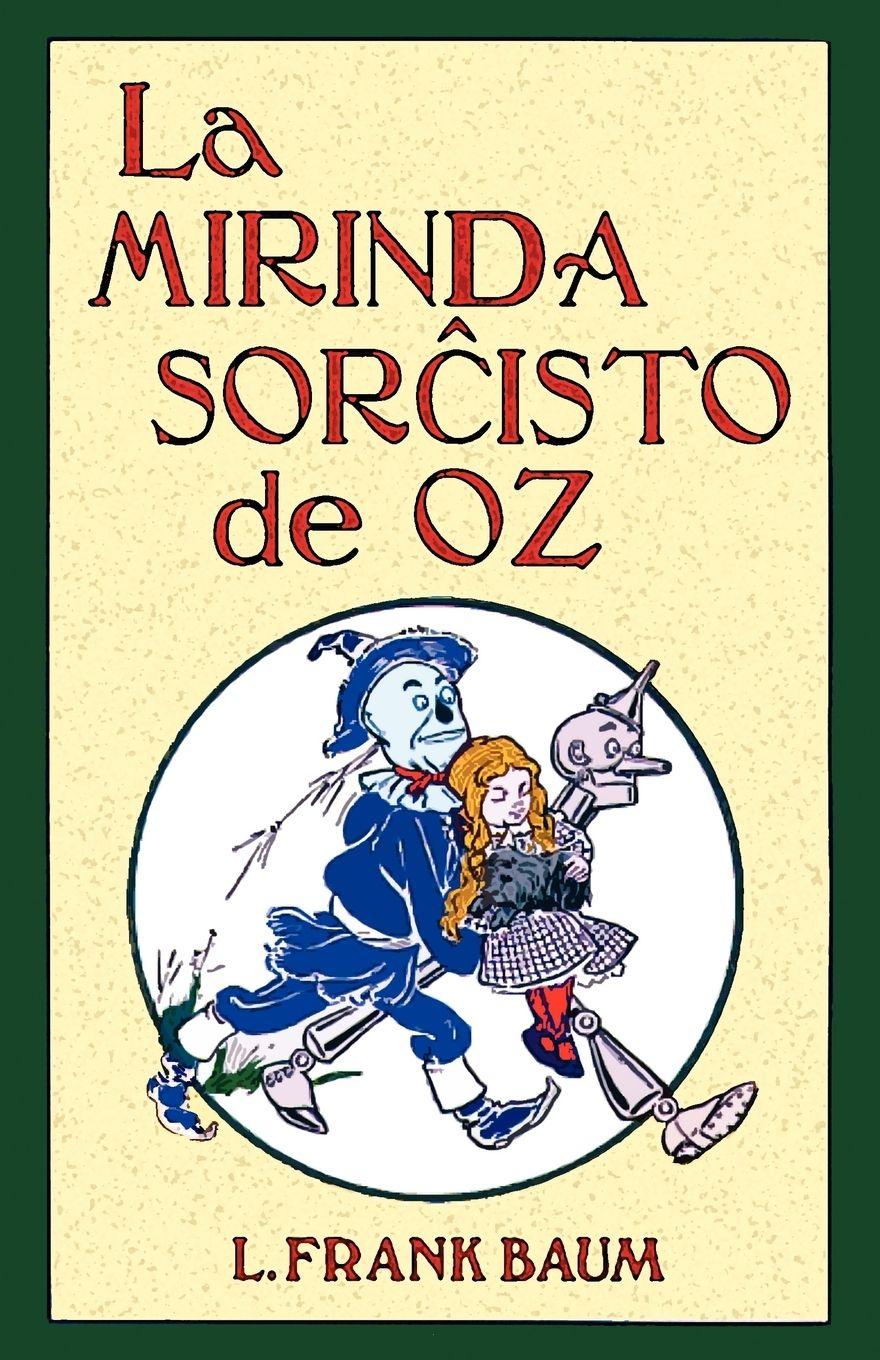 Vorderes Coverbild La Mirinda Sorchisto de Oz (Romantraduko Al Esperanto)