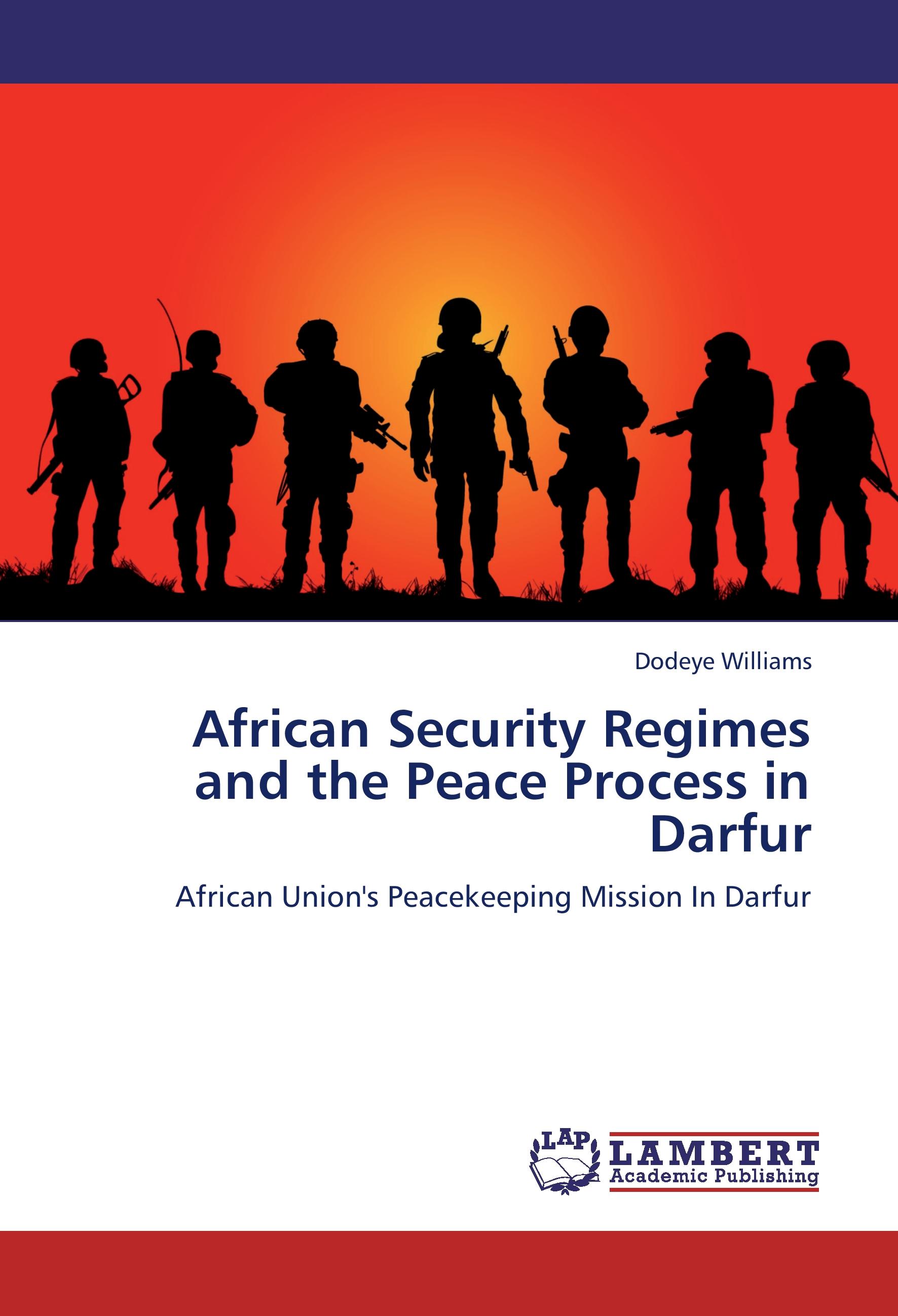 Vorderes Coverbild African Security Regimes and the Peace Process in Darfur