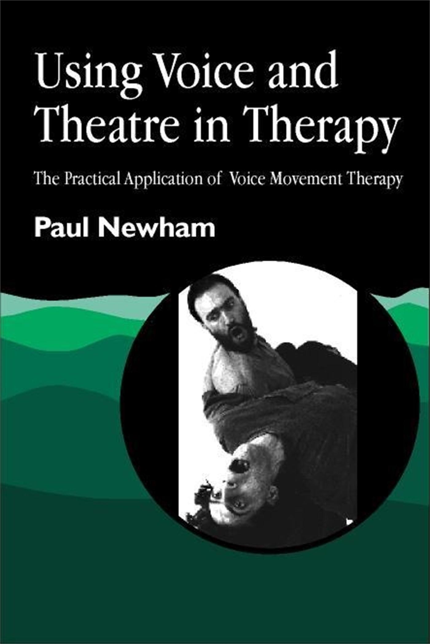 Vorderes Coverbild Using Voice and Theatre in Therapy