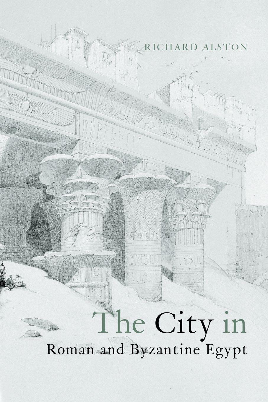 Vorderes Coverbild The City in Roman and Byzantine Egypt