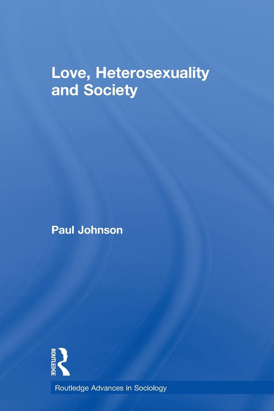 Vorderes Coverbild Love, Heterosexuality and Society