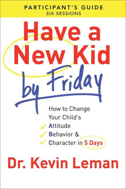 Vorderes Coverbild Have a New Kid by Friday Participant's Guide