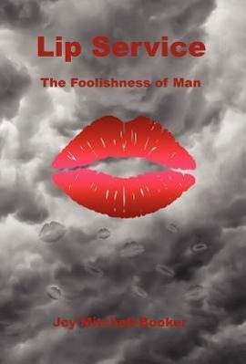 Vorderes Coverbild Lip Service - The Foolishness of Man