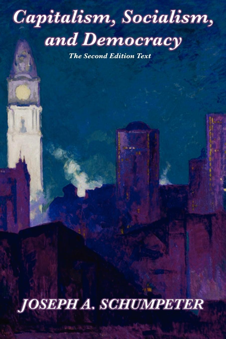 Vorderes Coverbild Capitalism, Socialism, and Democracy (Second Edition Text)