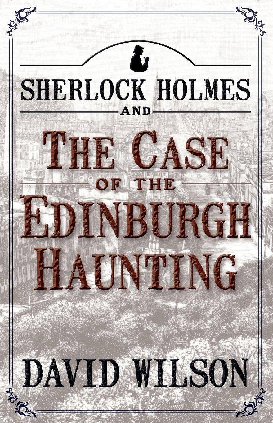 Vorderes Coverbild Sherlock Holmes and the Case of the Edinburgh Haunting