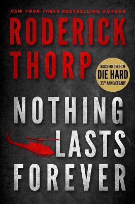 Vorderes Coverbild Nothing Lasts Forever (Basis for the Film Die Hard)