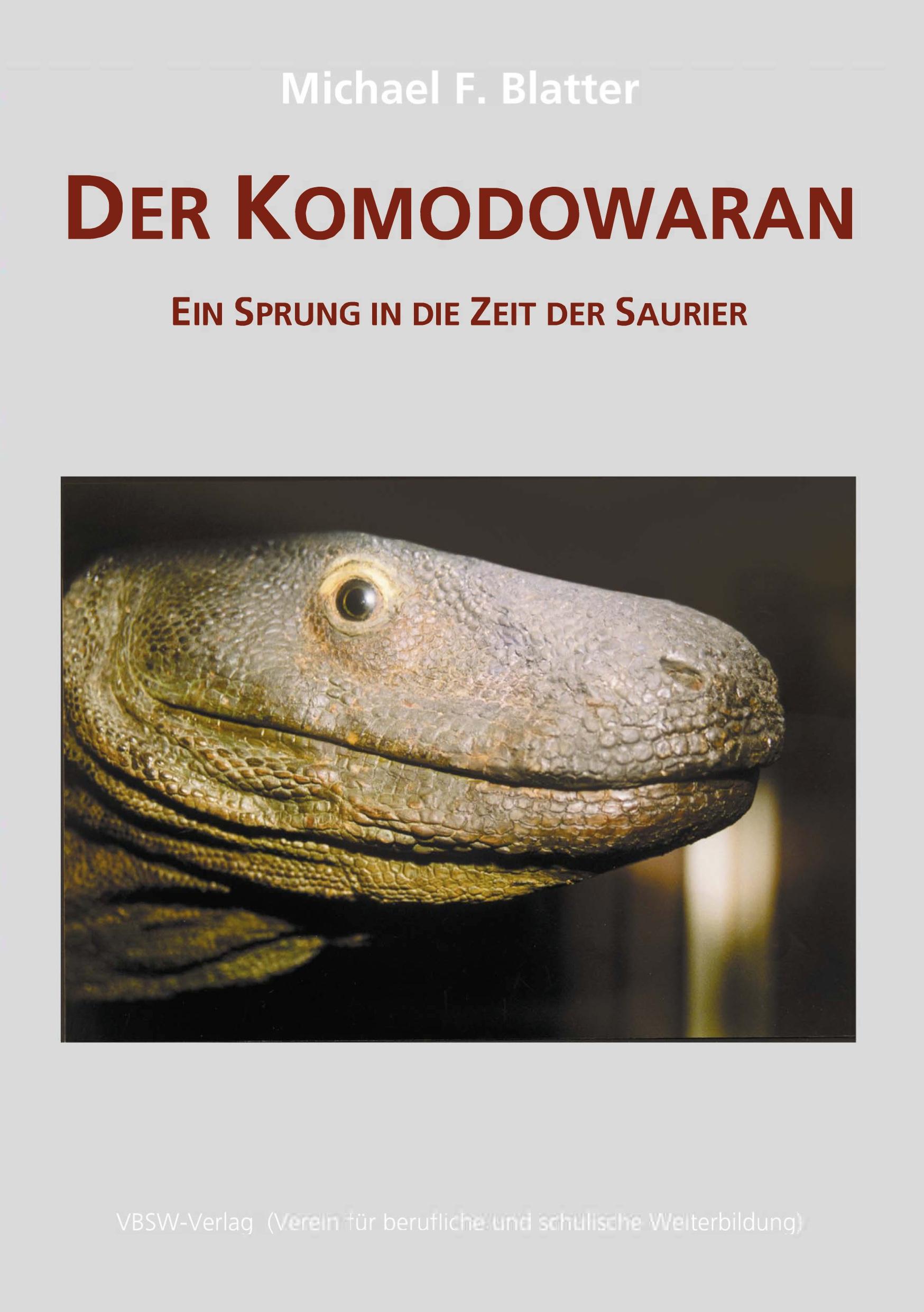 Vorderes Coverbild Der Komodowaran - Ein Sprung in die Zeit der Saurier