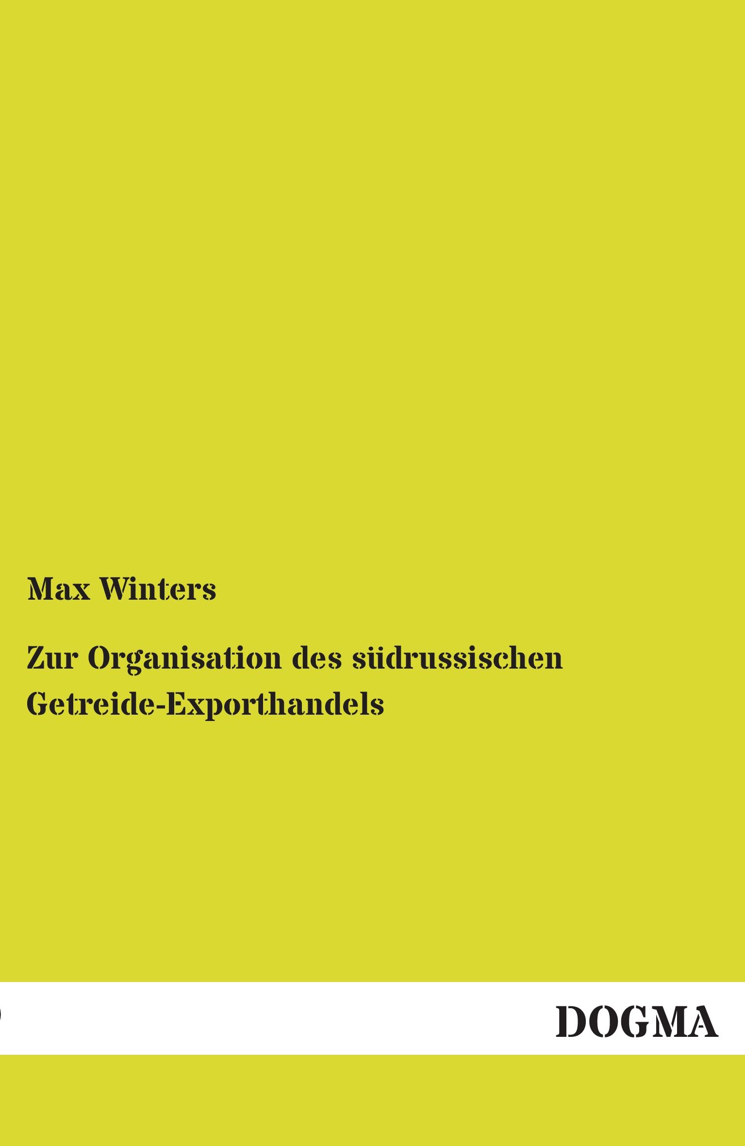 Vorderes Coverbild Zur Organisation des südrussischen Getreide-Exporthandels