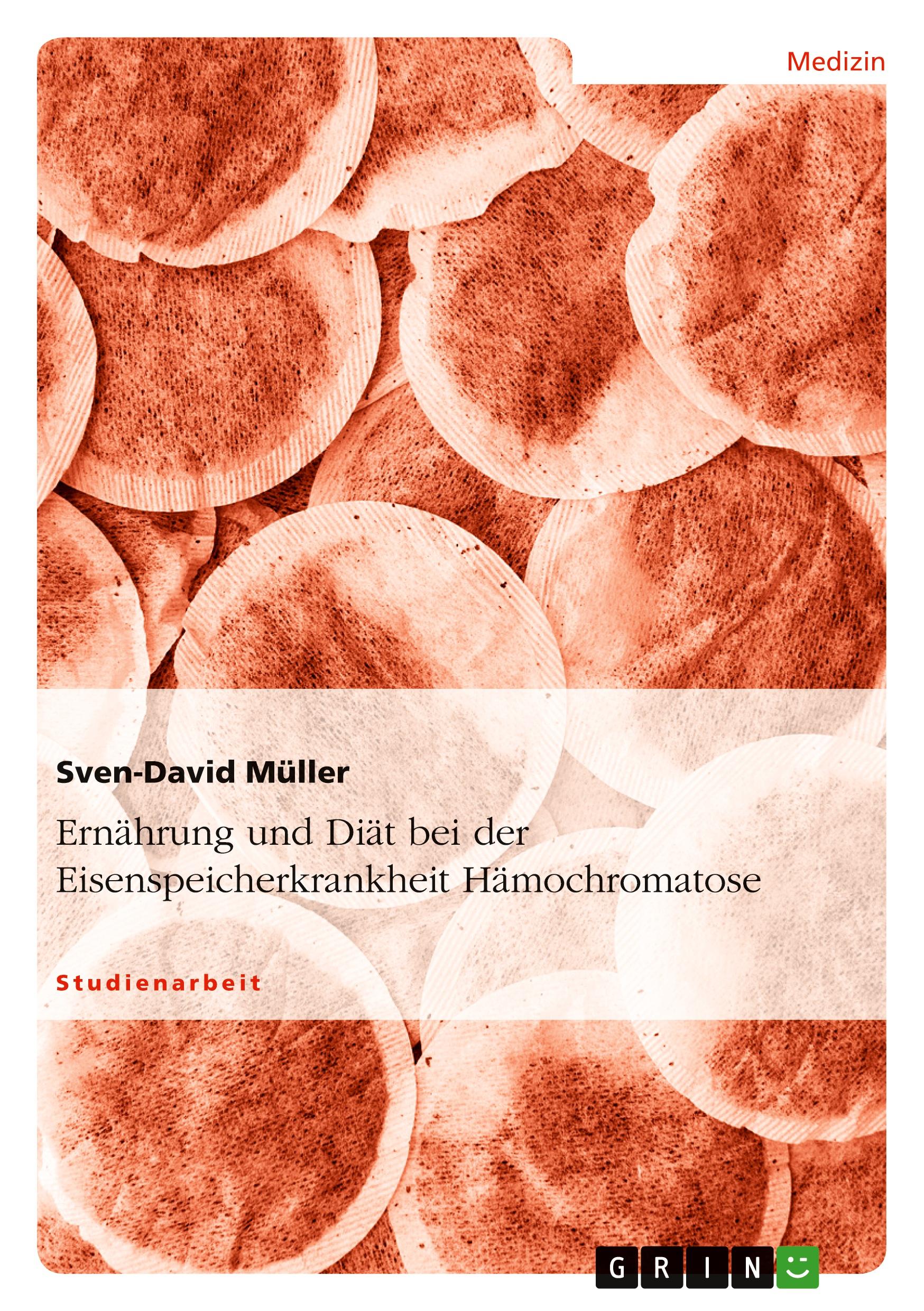 Vorderes Coverbild Ernährung und Diät bei der Eisenspeicherkrankheit Hämochromatose