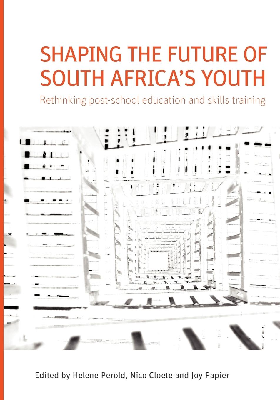Vorderes Coverbild Shaping the Future of South Africa's Youth. Rethinking Post-School Education and Skills Training