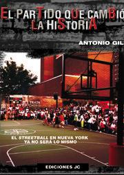 Vorderes Coverbild El partido que cambió la historia : el streetball en Nueva York ya no será lo mismo