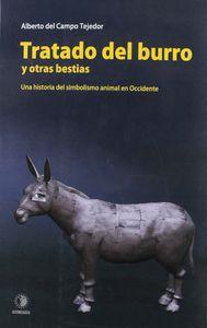 Vorderes Coverbild Tratado del burro y otras bestias : una historia del simbolismo animal en Occidente