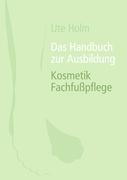 Vorderes Coverbild Das Handbuch zur Ausbildung Kosmetik Fachfußpflege