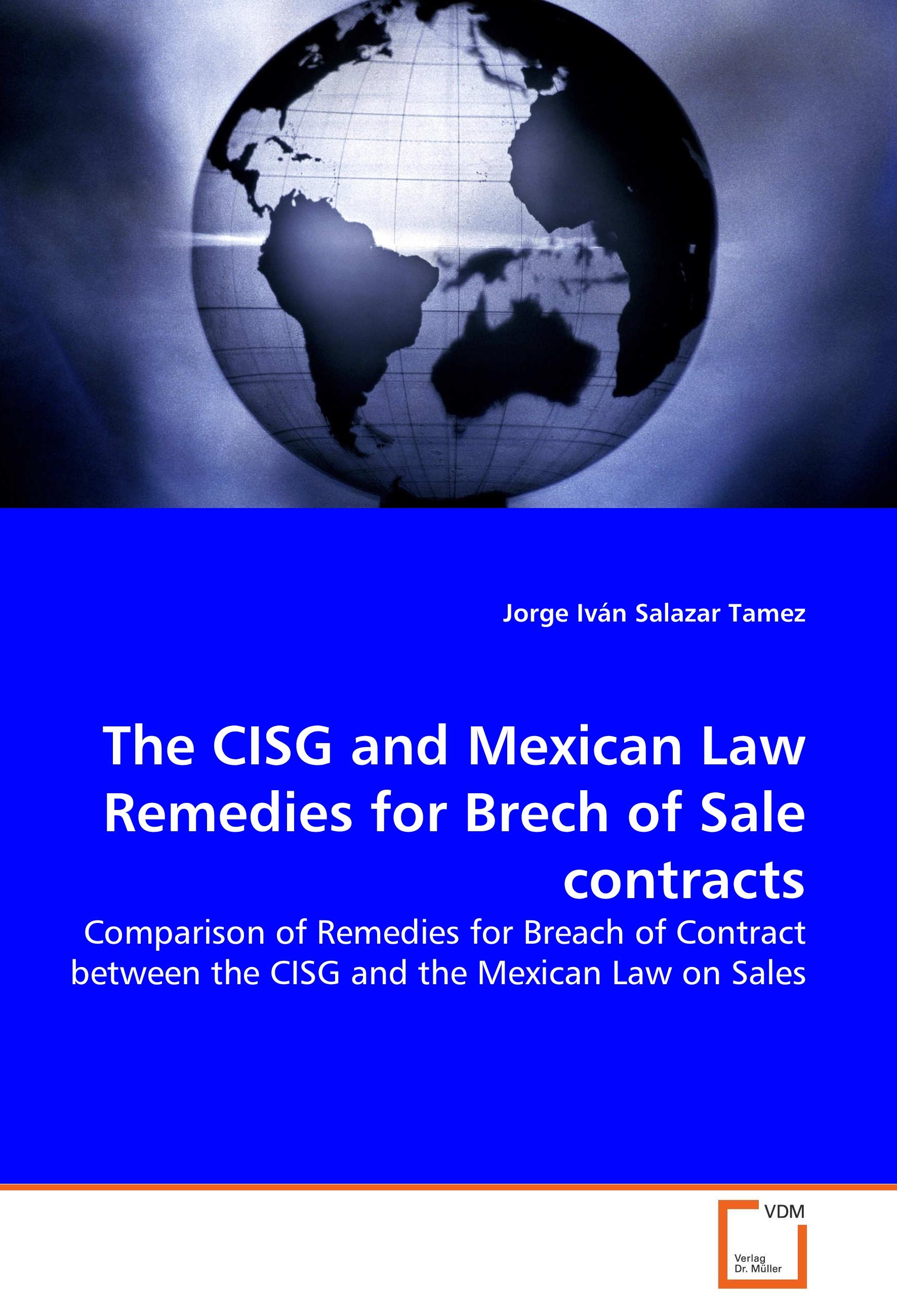Vorderes Coverbild The CISG and Mexican Law  Remedies for Brech of Sale contracts