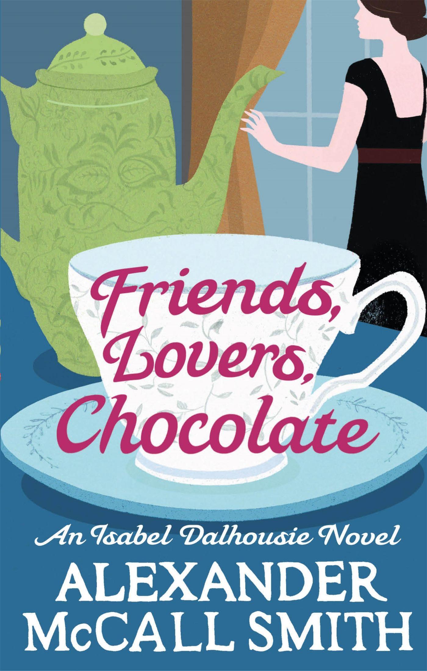 Vorderes Coverbild Friends, Lovers, Chocolate