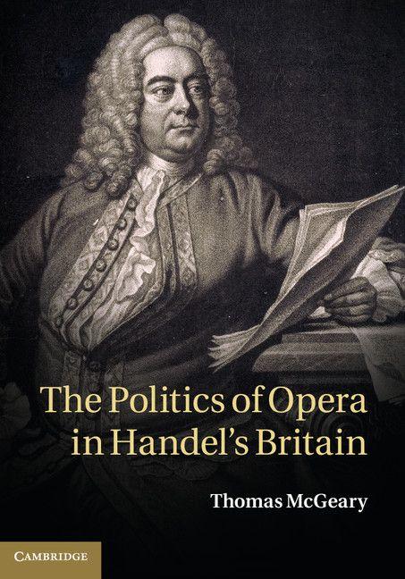 Vorderes Coverbild The Politics of Opera in Handel's Britain