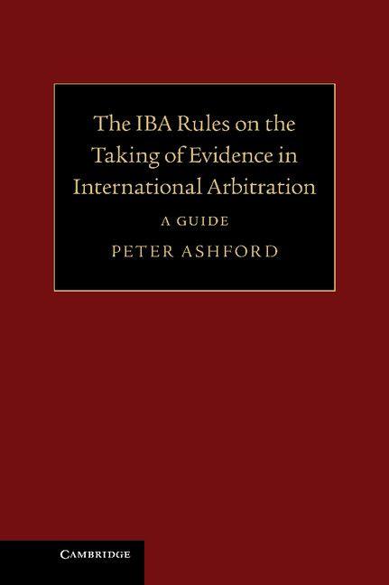 Vorderes Coverbild The Iba Rules on the Taking of Evidence in International Arbitration